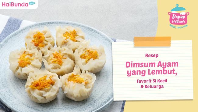 Resep Dimsum Ayam yang Lembut Favorit Si Kecil dan&nbsp;Keluarga
